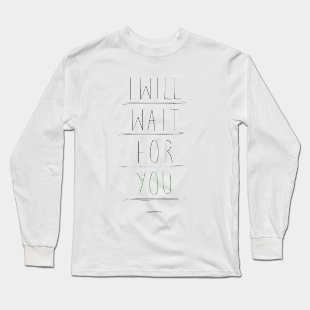 I will wait for you Long Sleeve T-Shirt by paperdreams